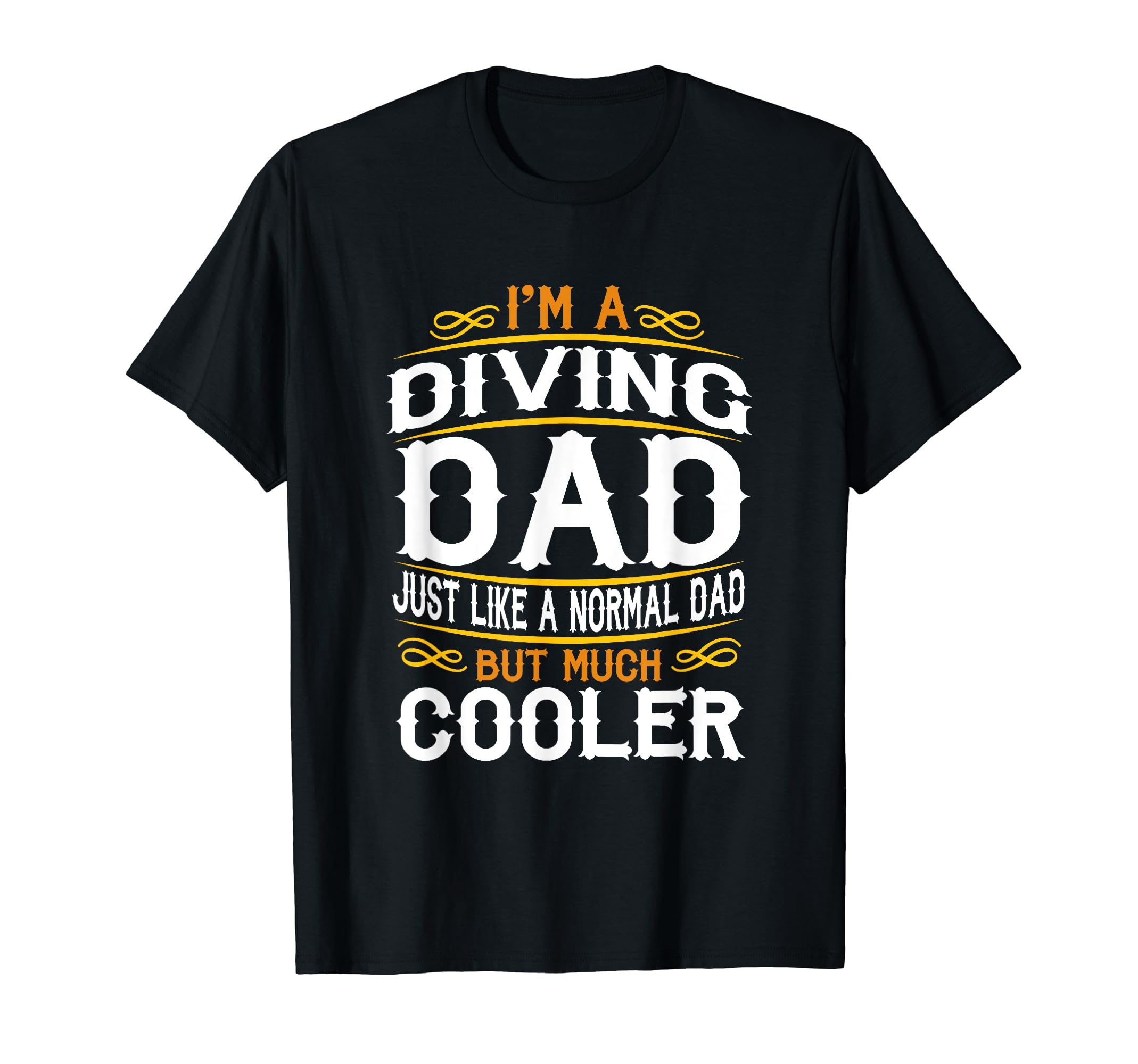 Diving Dad Im Dad T Shirts F513 T-Shirt - Trendy Graphic Unisex - T-Shirt, Sweatshirt, Hoodie