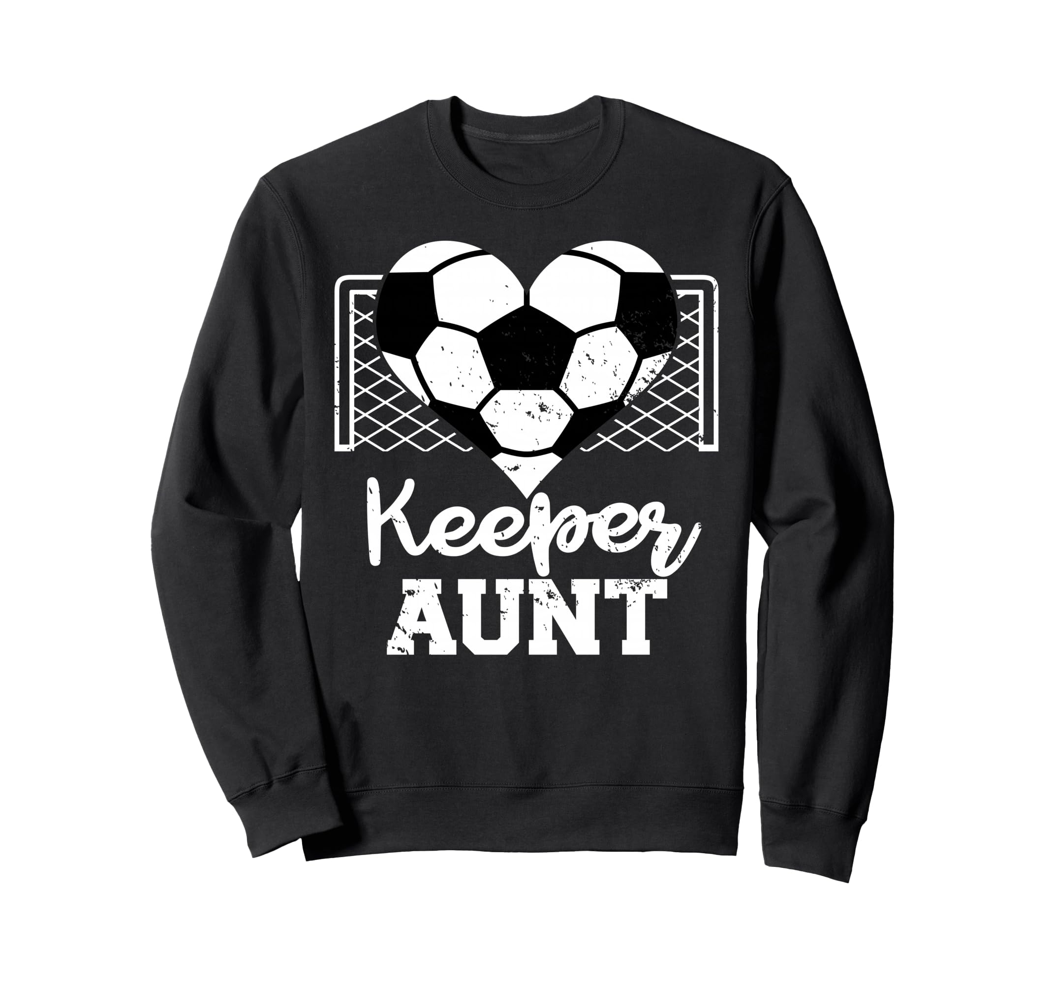 Keeper Aunt Funny Soccer Sweatshirt - Casual Everyday Wear Unisex - T-Shirt, Sweatshirt, Hoodie