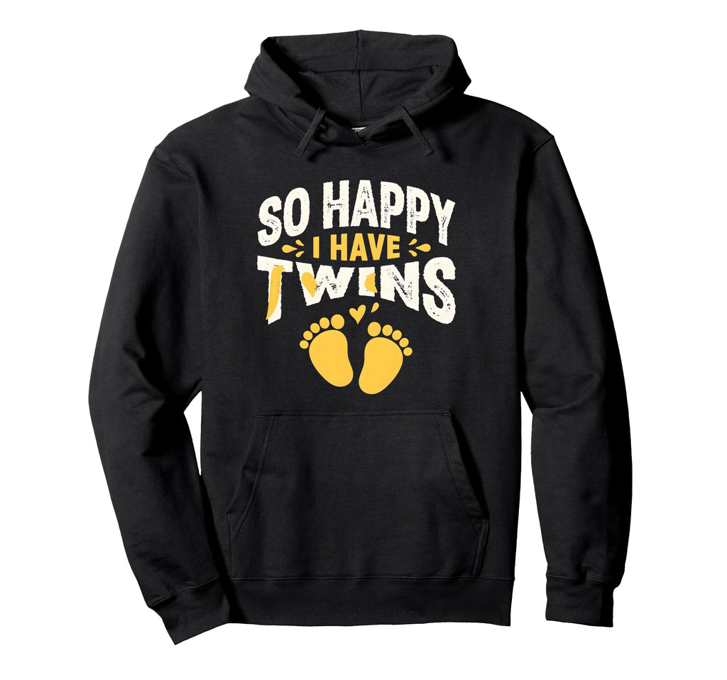 So Happy I Have Twins Twin Father Twin Dad Hoodie - Graphic Print Unisex - T-Shirt, Sweatshirt, Hoodie