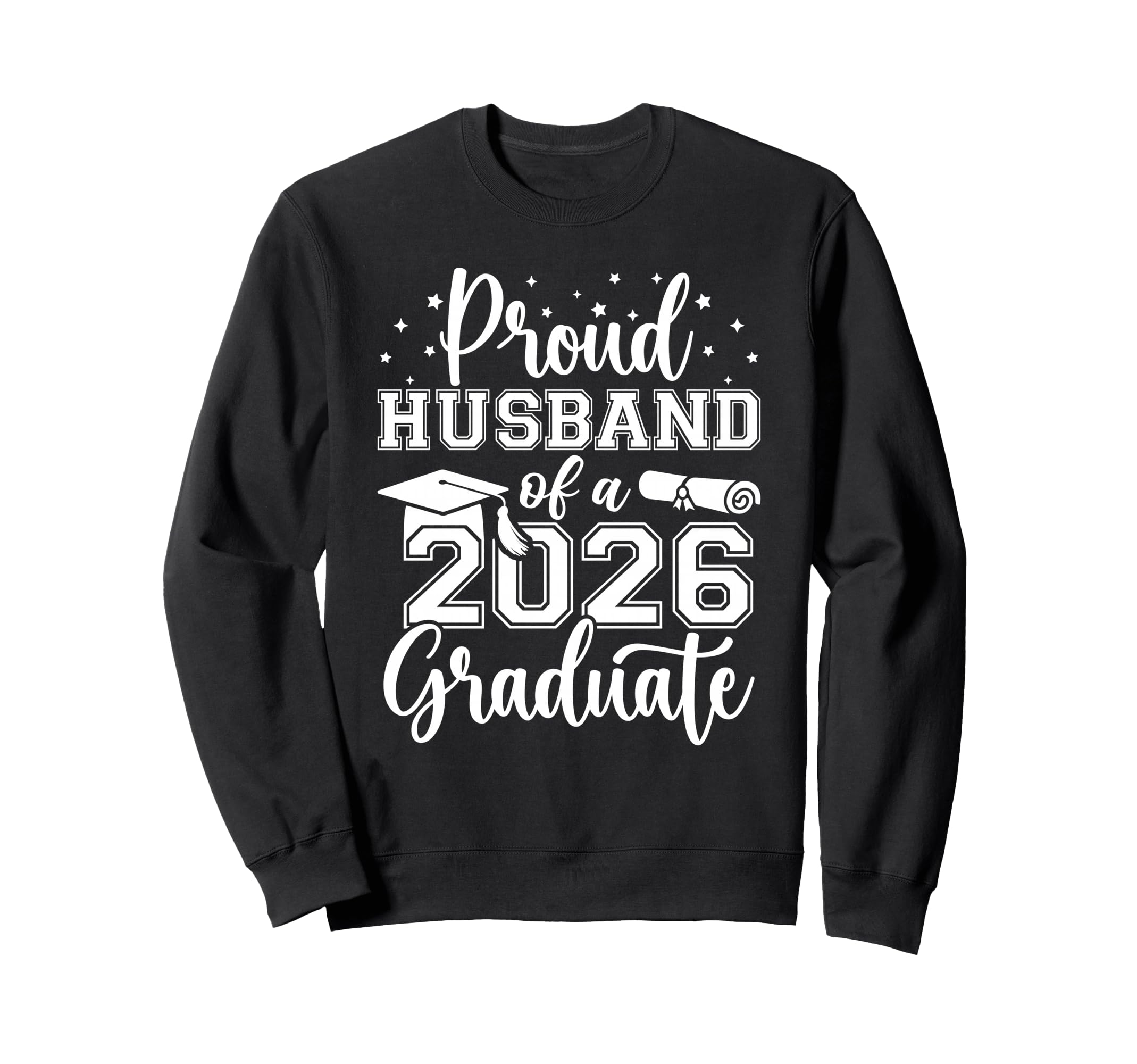 Proud Husband Class 2026 Graduate Sweatshirt - Novelty Apparel Men Women - T-Shirt, Sweatshirt, Hoodie