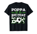 Poppa Birthday Soccer Family Matching T-Shirt - Fun Novelty Design Unisex - T-Shirt, Sweatshirt, Hoodie