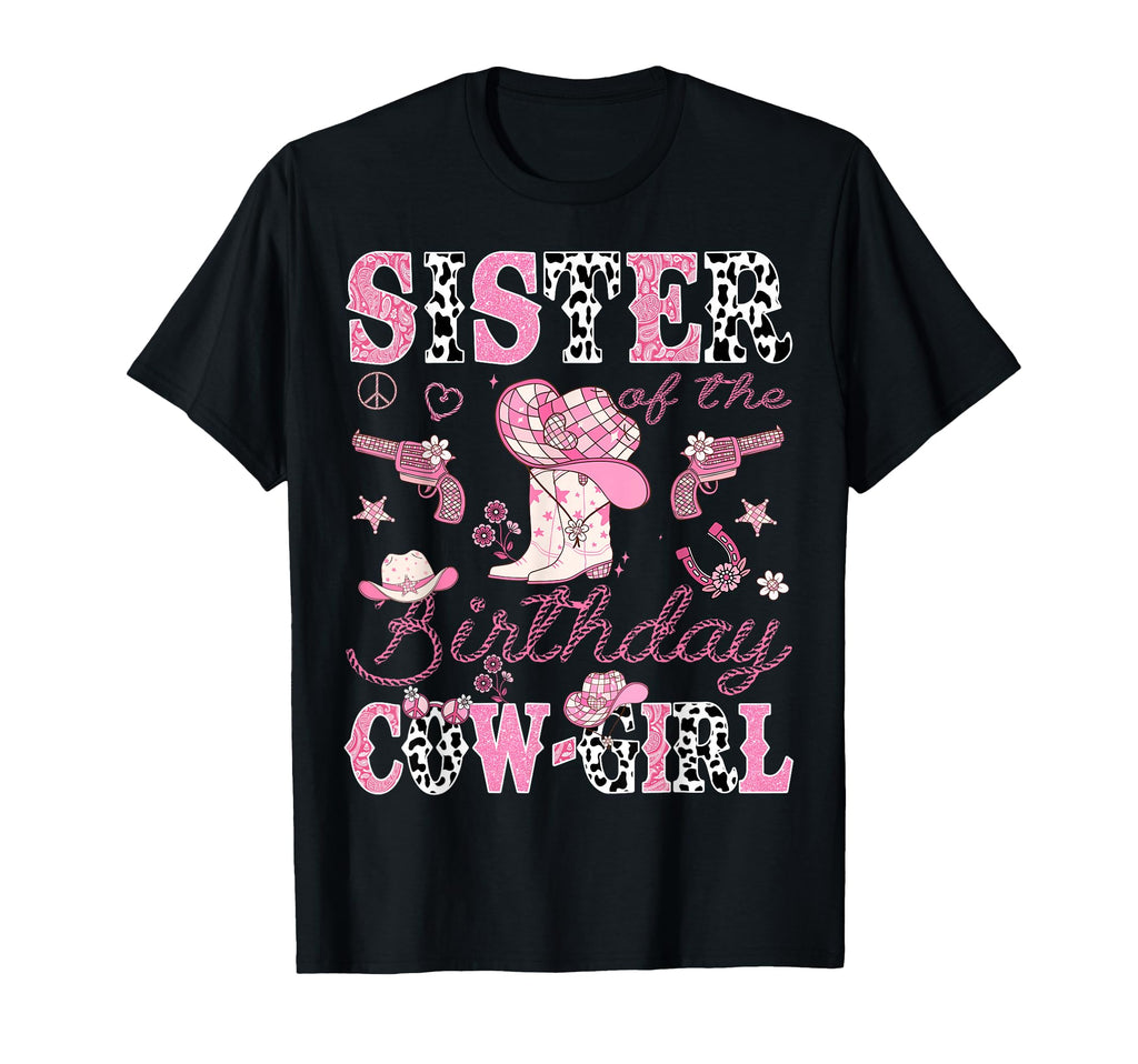 Sister Birthday Cowgirl Western Rodeo T-Shirt - Unique Graphic for Adults - T-Shirt, Sweatshirt, Hoodie