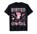 Sister Birthday Cowgirl Western Rodeo T-Shirt - Unique Graphic for Adults - T-Shirt, Sweatshirt, Hoodie