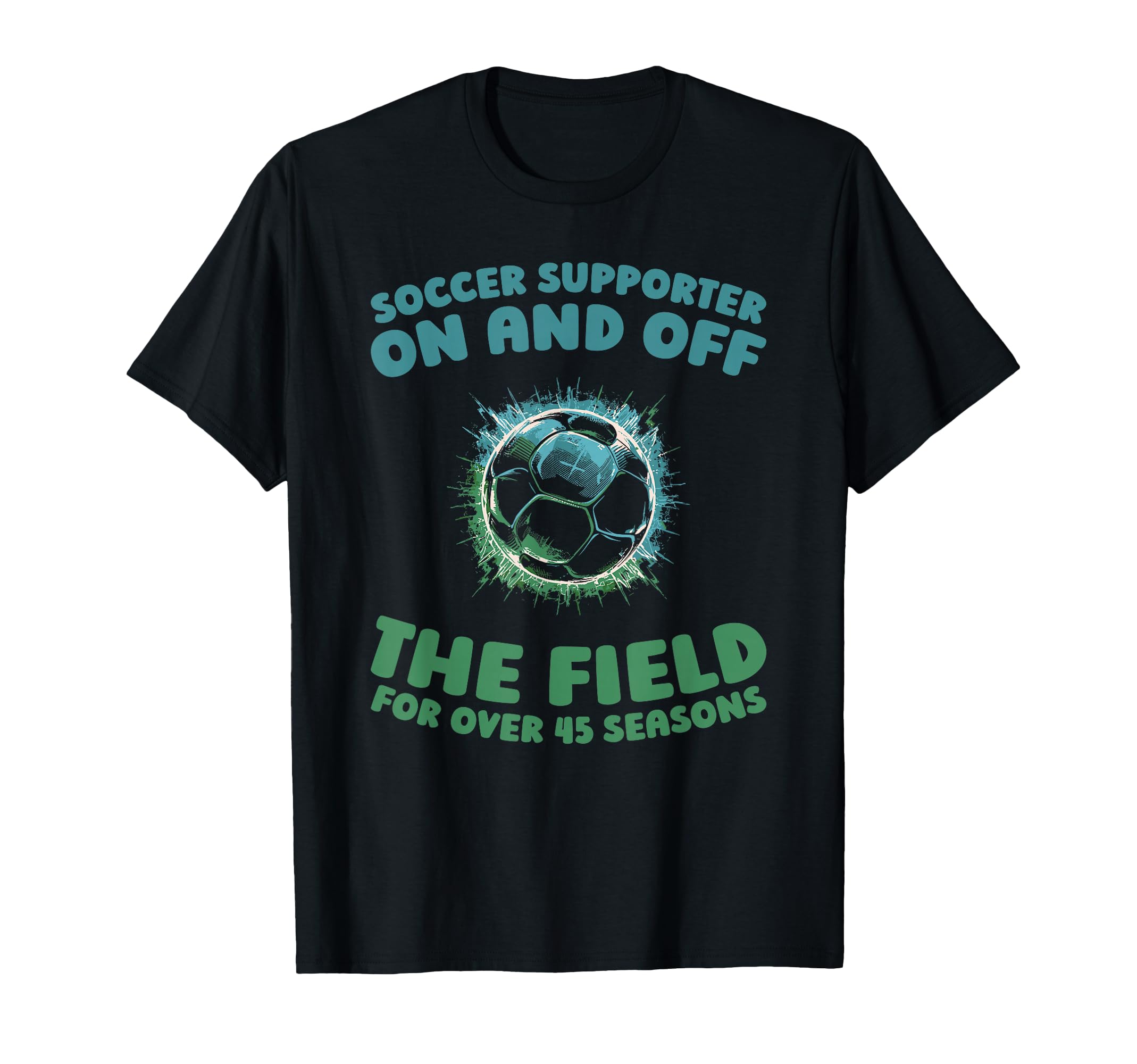 45 Years Old Player Sports Team T-Shirt - Streetwear Style for Adults - T-Shirt, Sweatshirt, Hoodie