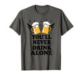 You Will Never Drink Alone Beer Soccer T-Shirt - Graphic Print Men Women - T-Shirt, Sweatshirt, Hoodie