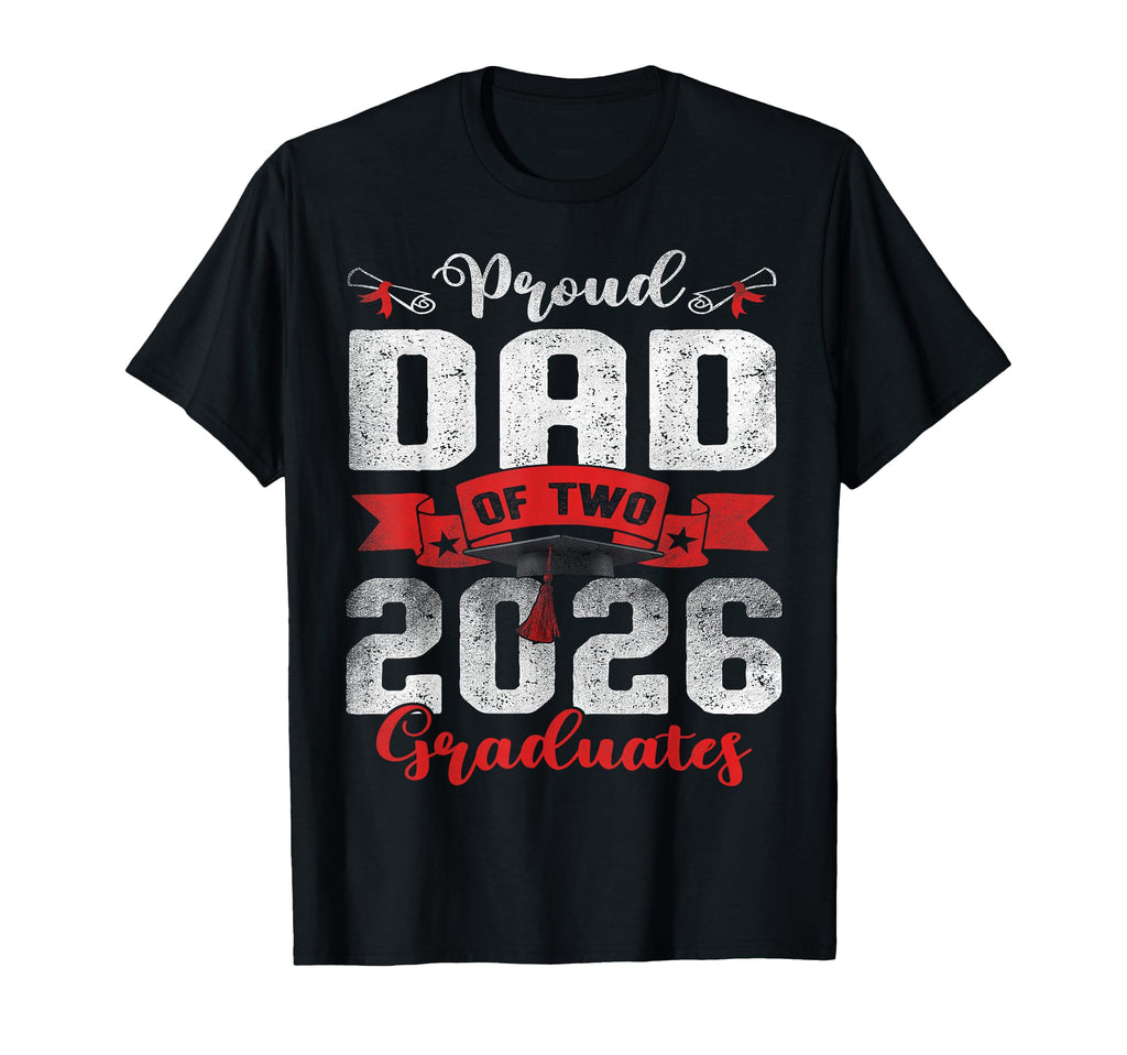Proud Dad Two Class 2026 Graduates T-Shirt - Aesthetic Graphic for Adults - T-Shirt, Sweatshirt, Hoodie