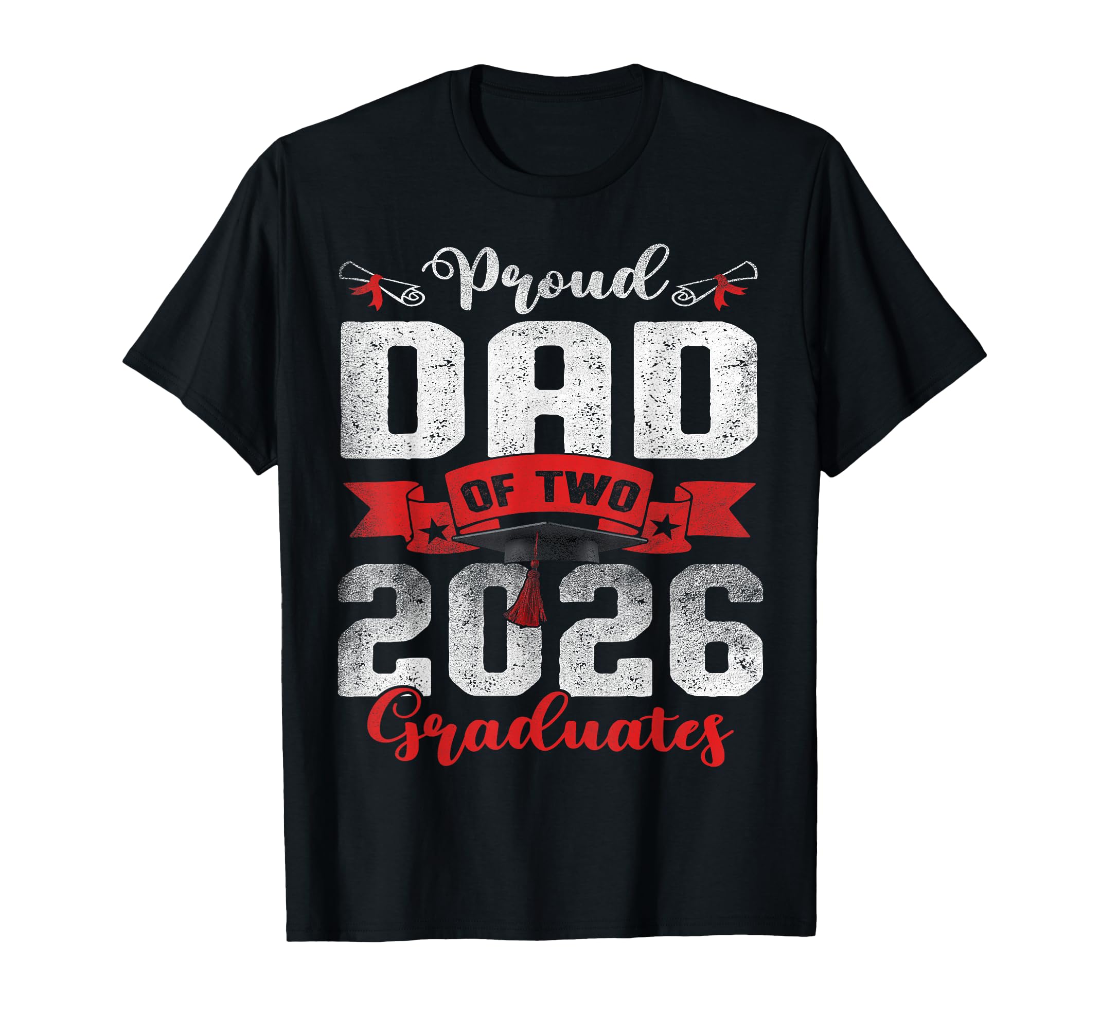 Proud Dad Two Class 2026 Graduates T-Shirt - Aesthetic Graphic for Adults - T-Shirt, Sweatshirt, Hoodie