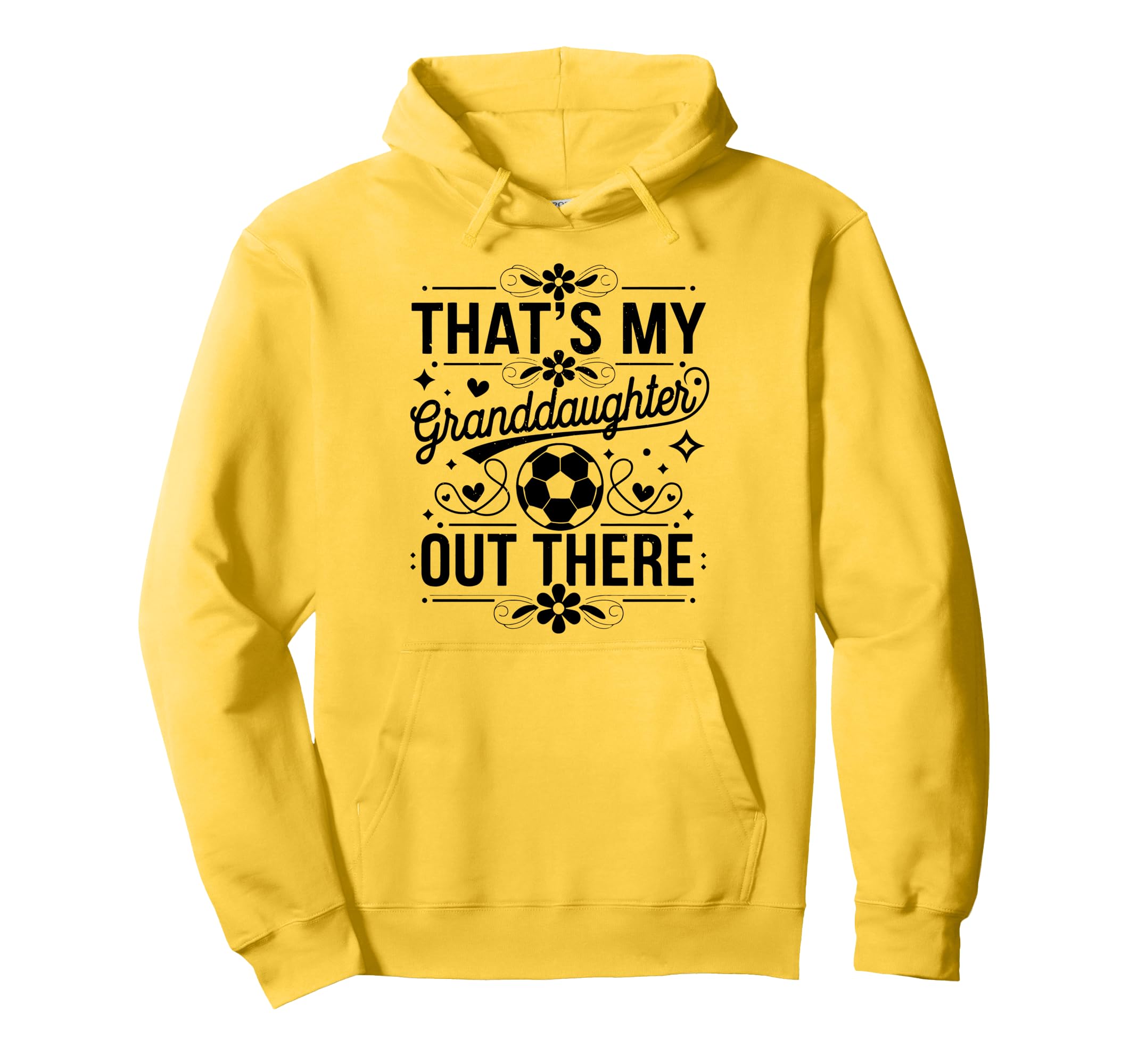 Thats My Granddaughter Out There Hoodie - Fun Novelty Design Men Women - T-Shirt, Sweatshirt, Hoodie