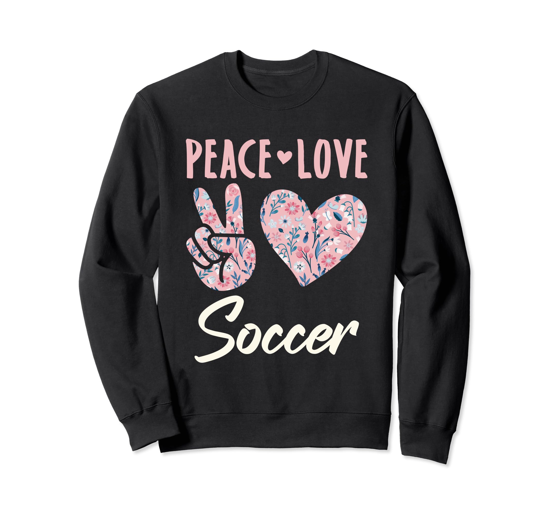 Peace Love Soccer Gifts And Hoodie - Novelty Apparel Men Women - T-Shirt, Sweatshirt, Hoodie
