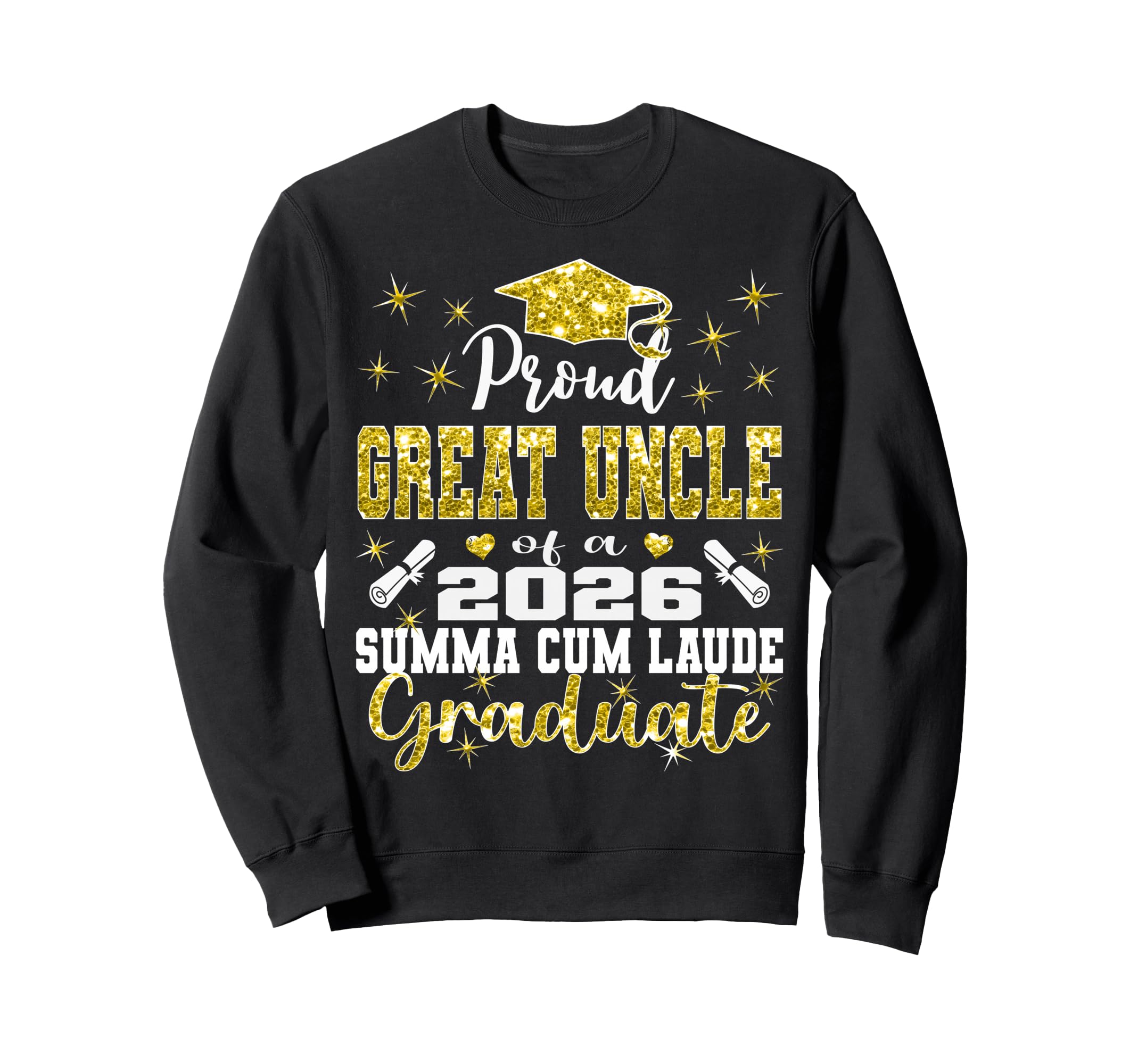Proud Great Uncle 2026 Summa Cum Sweatshirt - Custom Art Print for Adults - T-Shirt, Sweatshirt, Hoodie