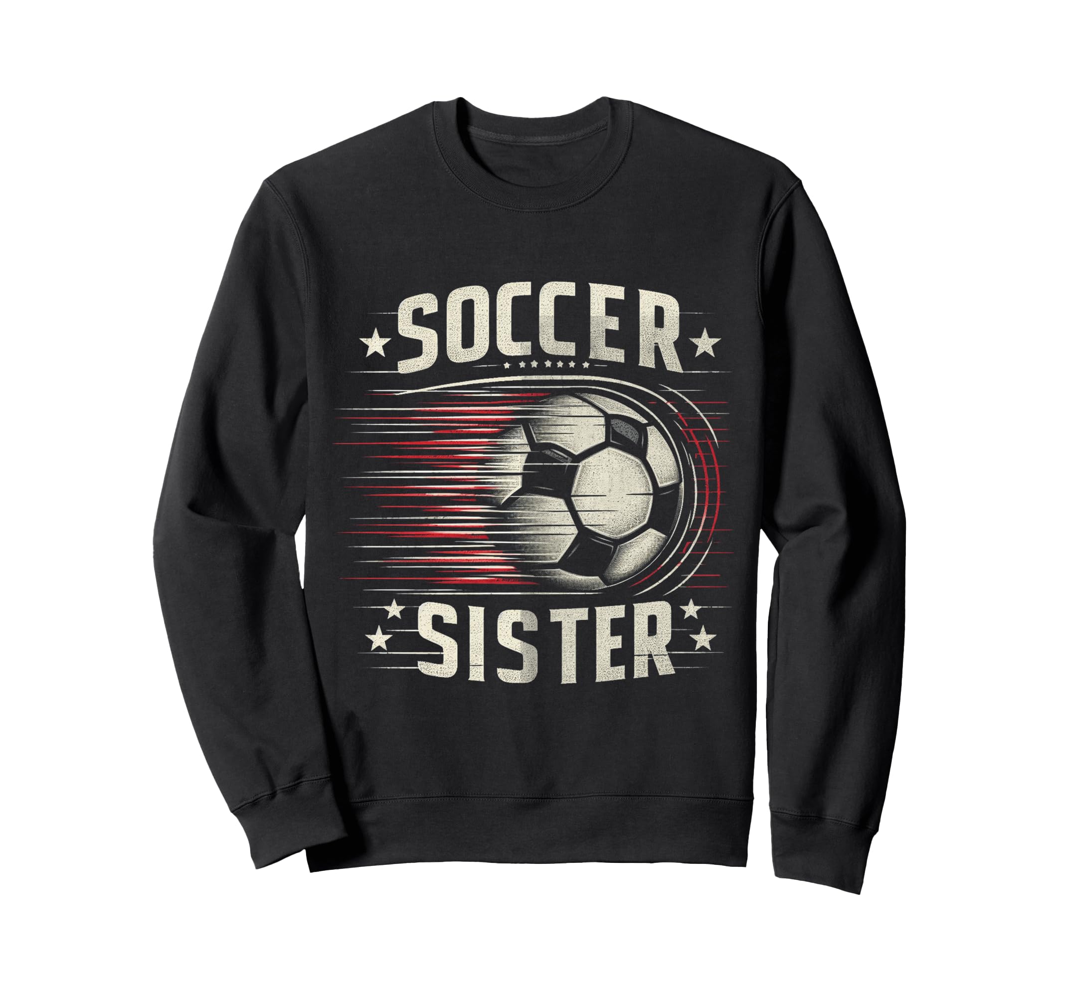 Soccer Sister Football Lover Gifts Sweatshirt - Streetwear Style Unisex - T-Shirt, Sweatshirt, Hoodie