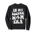 My Soccer Mom Era Sweatshirt - Fun Novelty Design for Adults - T-Shirt, Sweatshirt, Hoodie