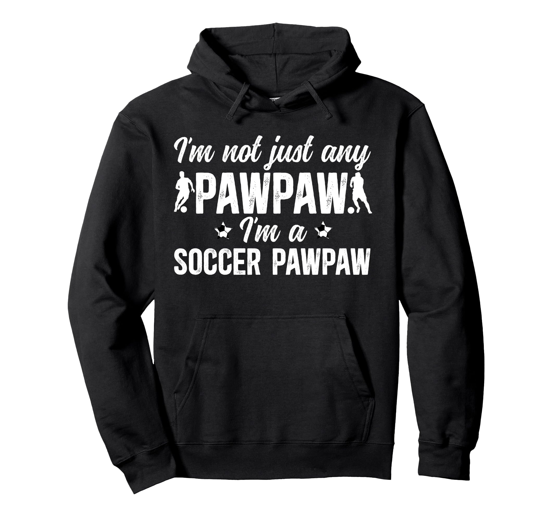 Im Soccer Pawpaw Soccer Player Pawpaw Hoodie - Aesthetic Graphic Unisex - T-Shirt, Sweatshirt, Hoodie