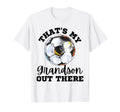 Thats My Grandson Out There Soccer T-Shirt - Aesthetic Graphic Men Women - T-Shirt, Sweatshirt, Hoodie