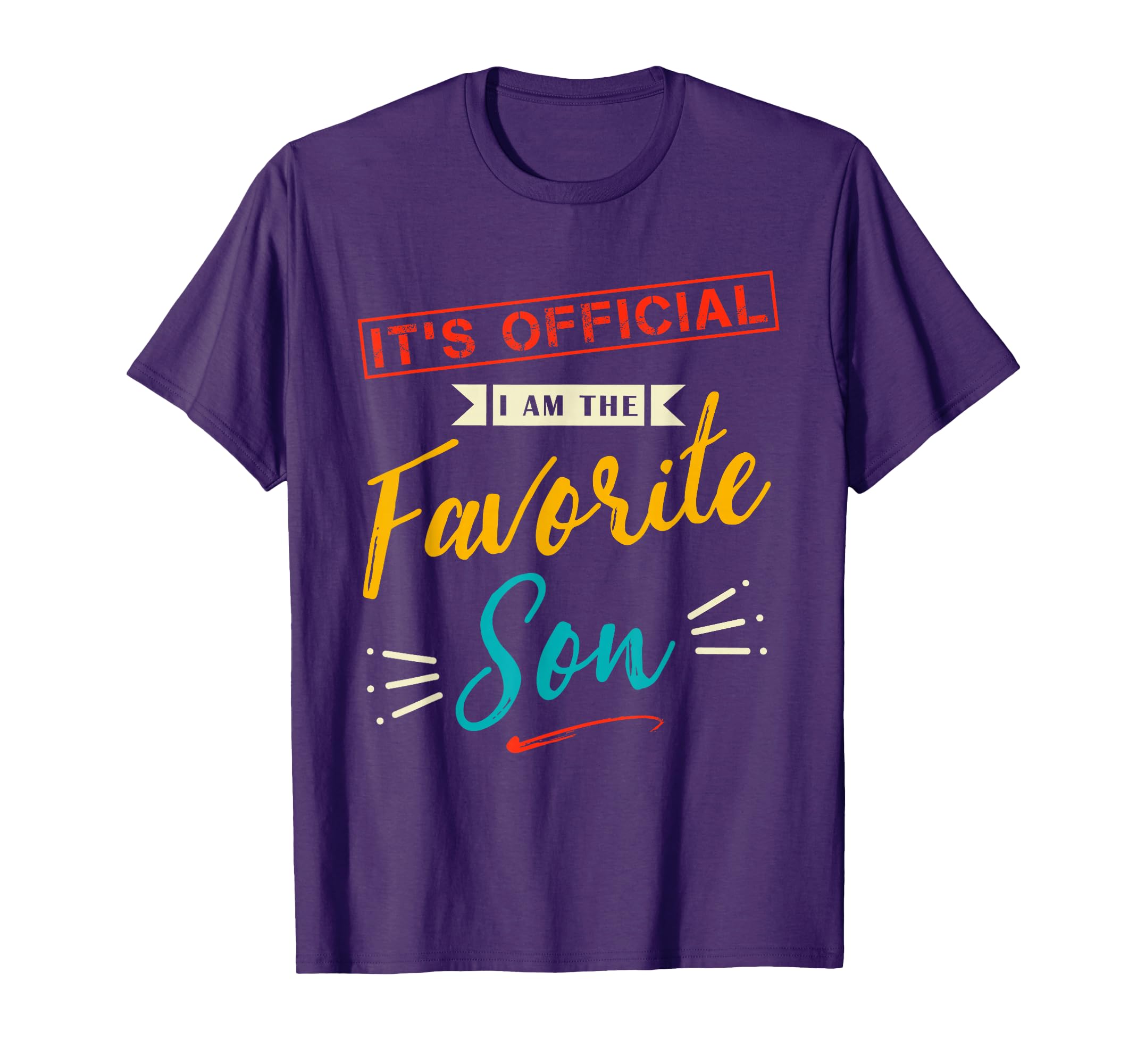 Funny Son Its Im Favorite Son T-Shirt - Unique Graphic Men Women - T-Shirt, Sweatshirt, Hoodie