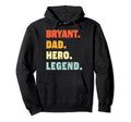Bryant Dad Hero Legend Personalized Hoodie - Trendy Graphic Men Women - T-Shirt, Sweatshirt, Hoodie