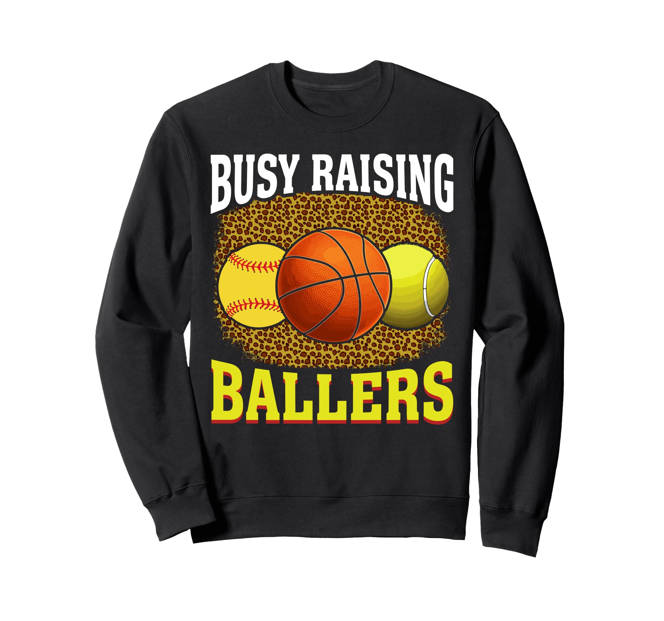 Busy Raising Ballers Softball Sweatshirt - Unique Graphic Men Women - T-Shirt, Sweatshirt, Hoodie
