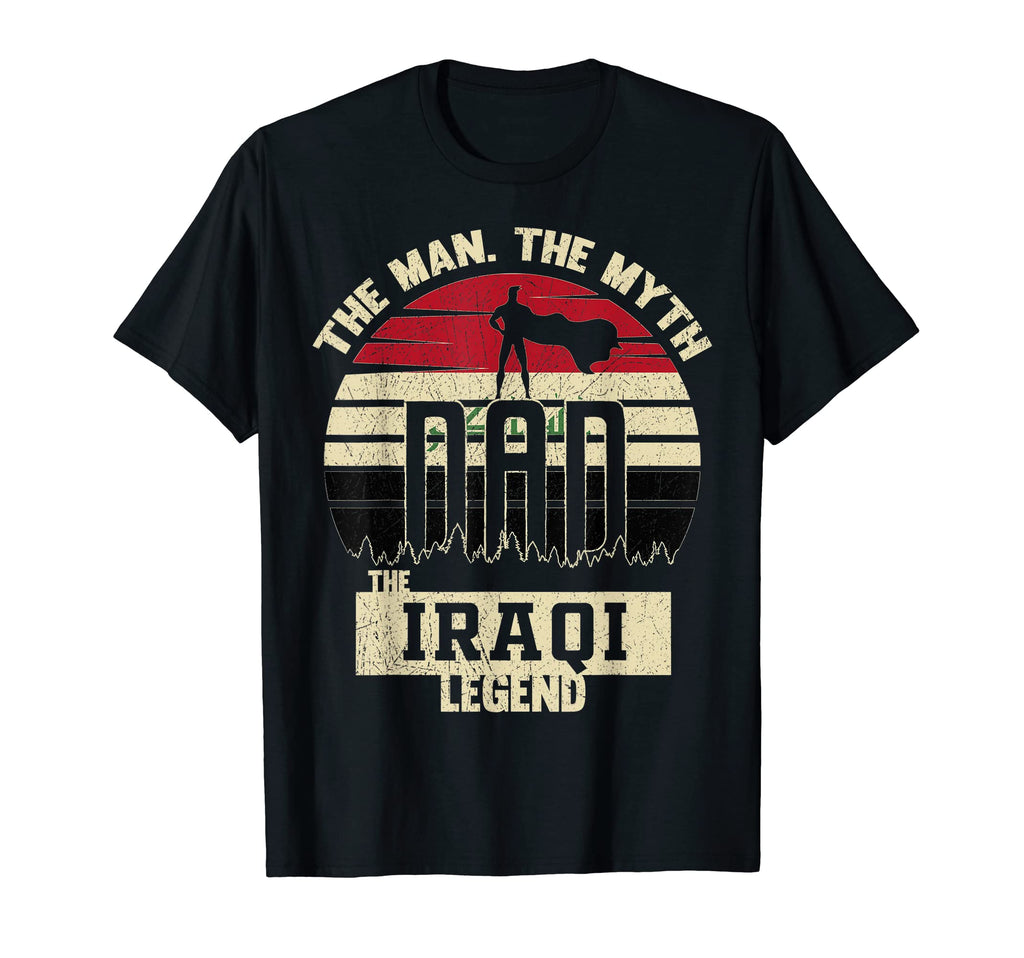 Myth Iraqi Legend Dad T-Shirt - Casual Everyday Wear Unisex - T-Shirt, Sweatshirt, Hoodie