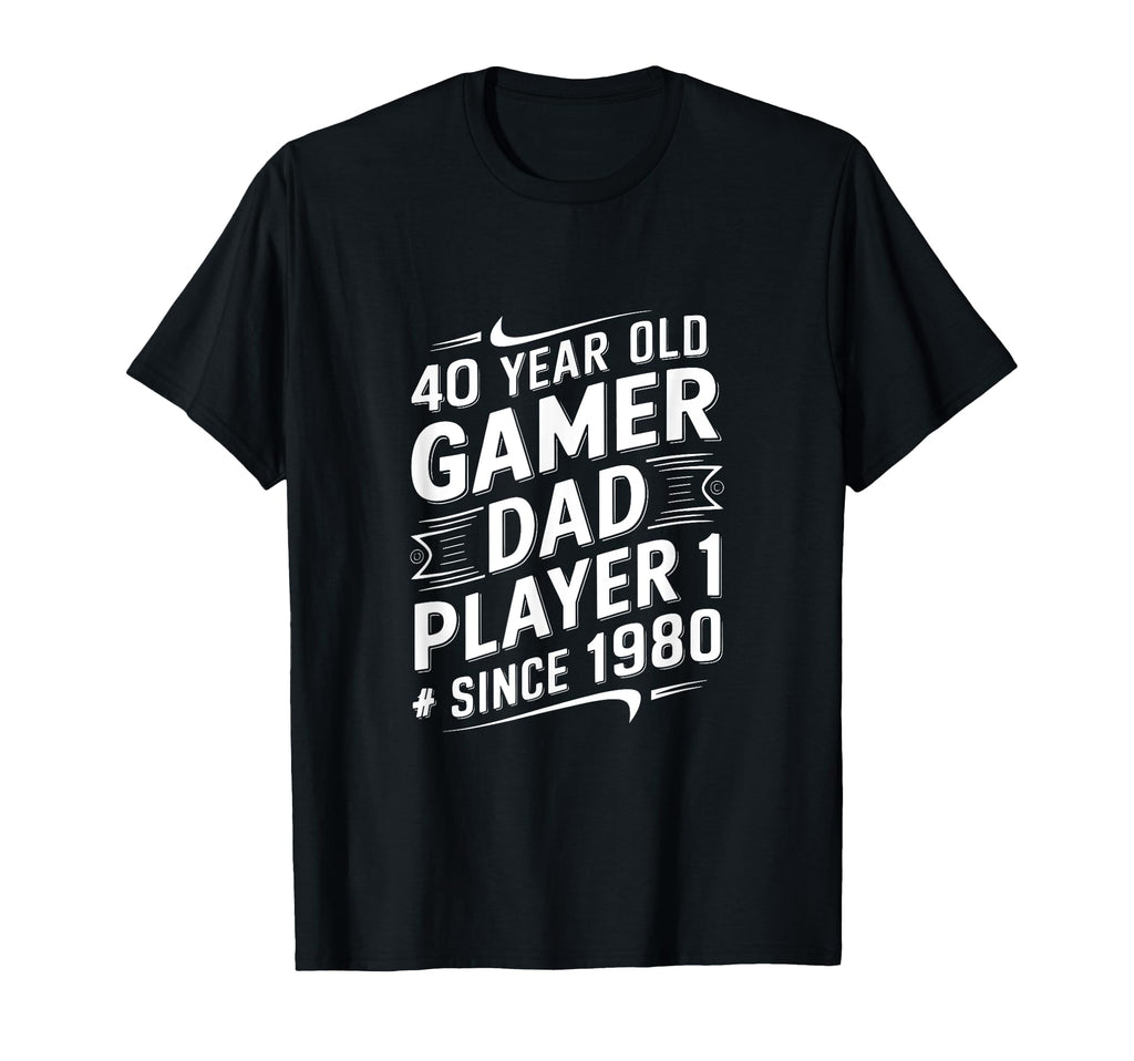 40 Year Old Gamer Dad Player 1 Since 1980 T-Shirt - Custom Art Print Unisex - T-Shirt, Sweatshirt, Hoodie