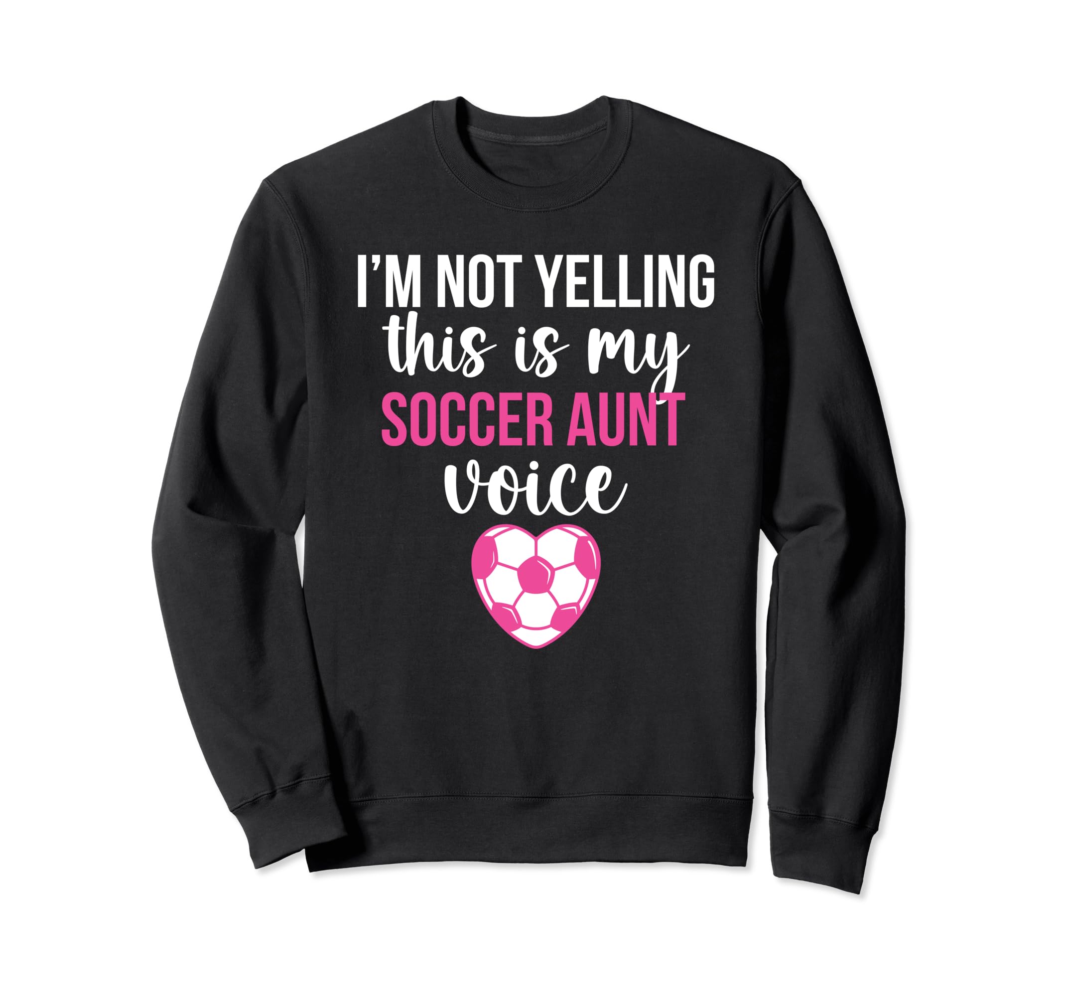 My Soccer Aunt Voice Aunt Soccer Player Sweatshirt - Unique Graphic Unisex - T-Shirt, Sweatshirt, Hoodie
