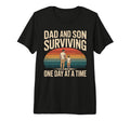 Dad And Son Surviving One Day Time T-Shirt - Streetwear Style Men Women - T-Shirt, Sweatshirt, Hoodie