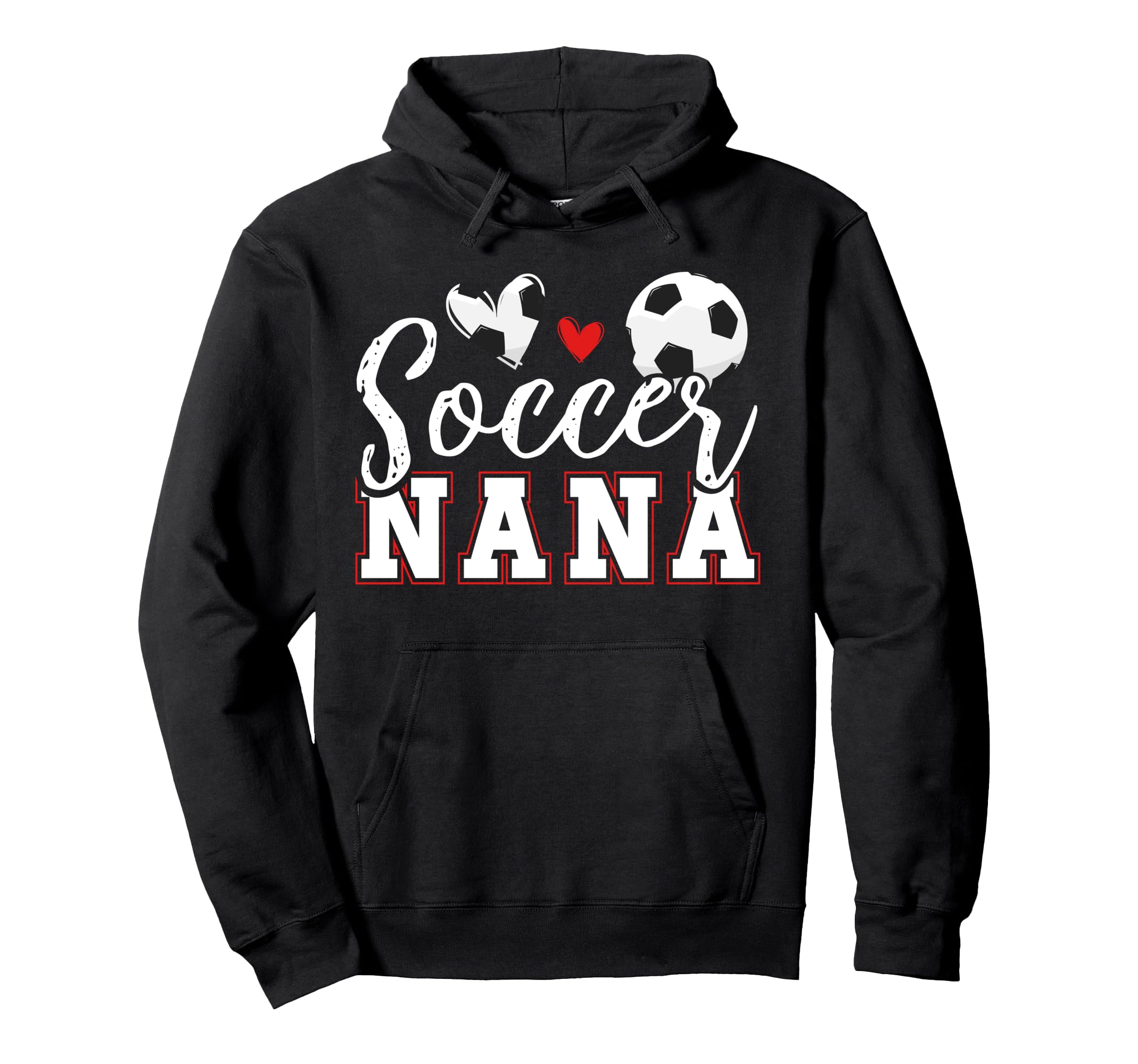 Proud Soccer Nana Grandma Soccer Player Hoodie - Novelty Apparel Unisex - T-Shirt, Sweatshirt, Hoodie