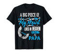 My Papa Lives Heaven Memorial Day T-Shirt - Casual Everyday Wear Men Women - T-Shirt, Sweatshirt, Hoodie
