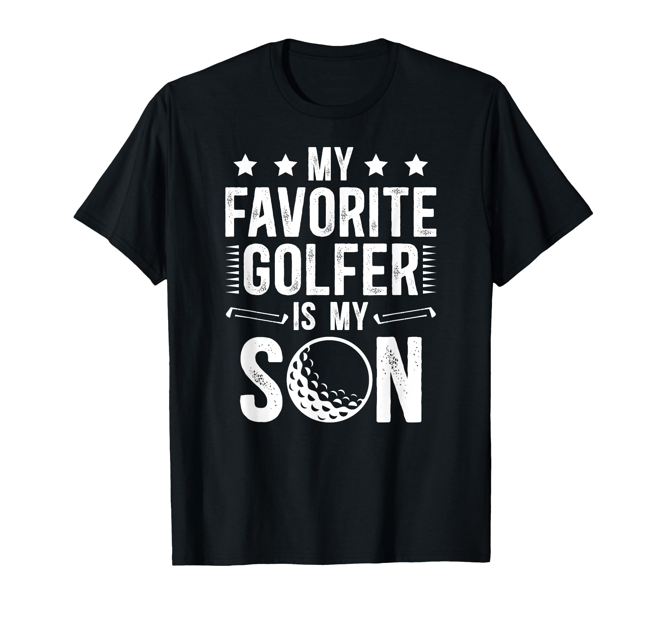 My Son Golf Dad Golf Player Father T-Shirt - Novelty Apparel Men Women - T-Shirt, Sweatshirt, Hoodie