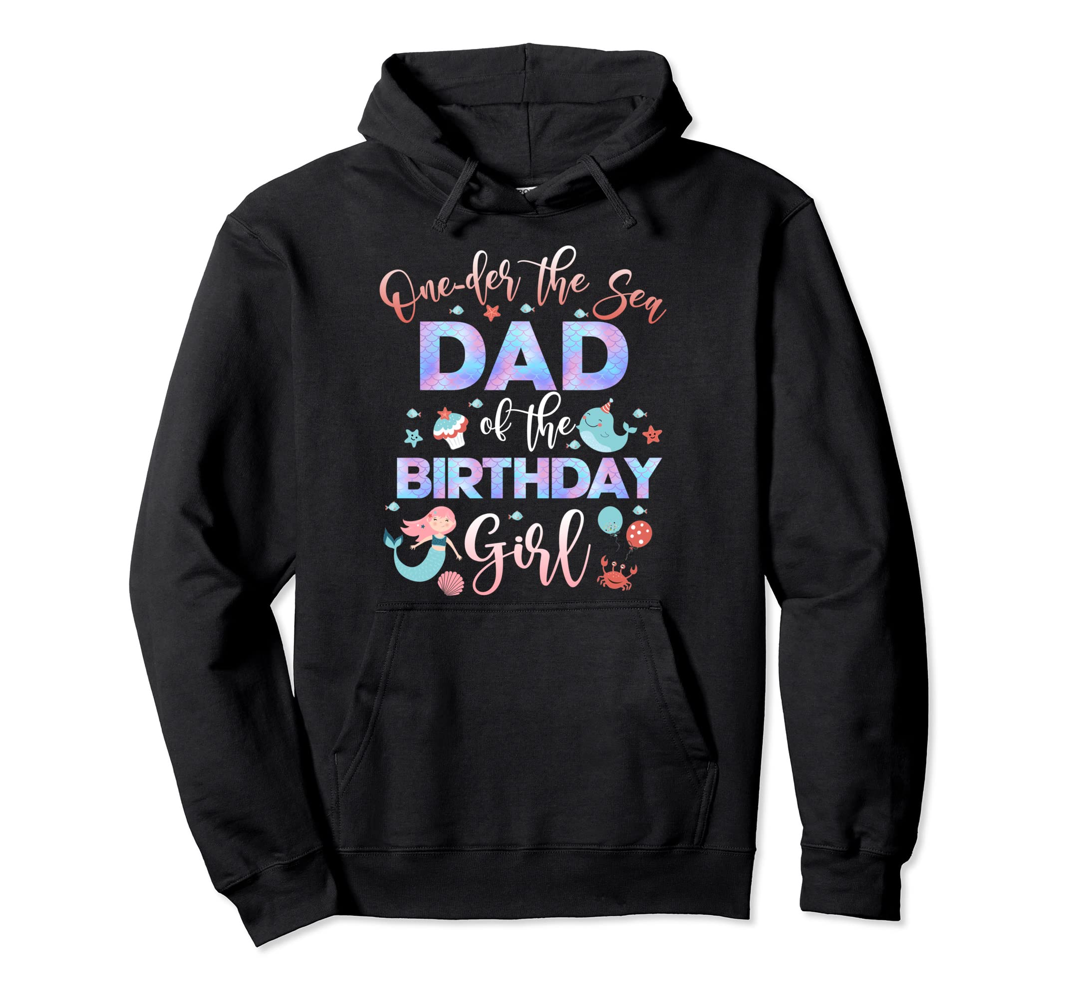 Dad Mermaid Birthday Under Sea Papa 1St Hoodie - Graphic Print Unisex - T-Shirt, Sweatshirt, Hoodie