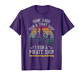 I Run Pirate Ship Dad Mom Family T-Shirt - Streetwear Style for Adults - T-Shirt, Sweatshirt, Hoodie