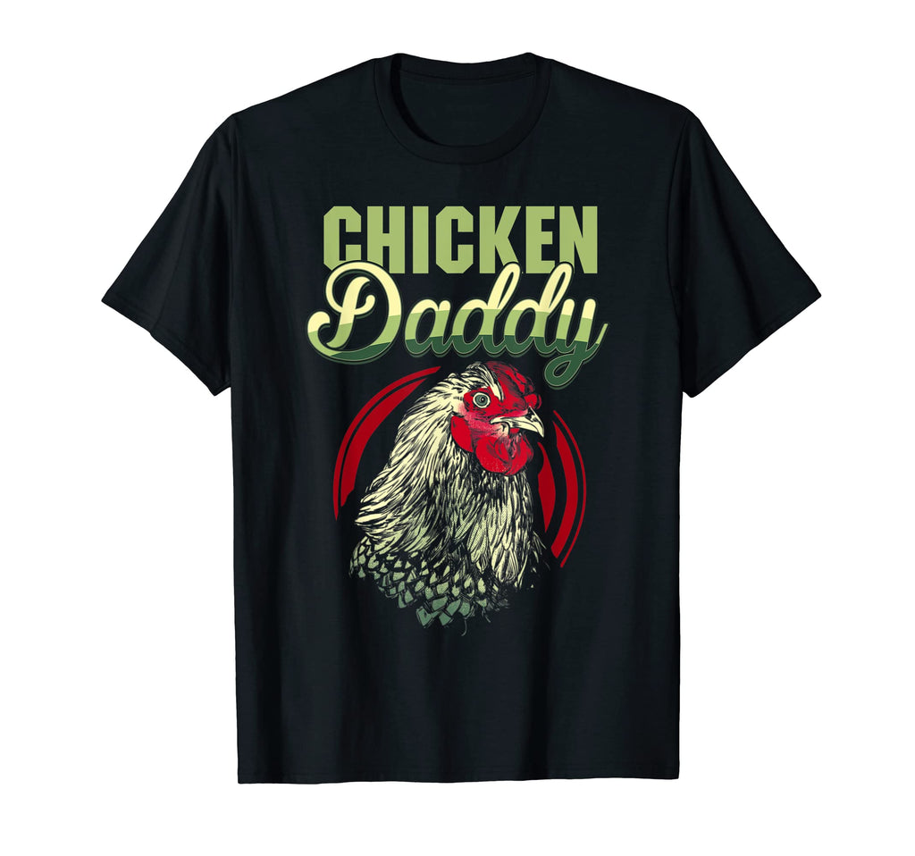 Chicken Daddy Chicken Dad Farmer Funny T-Shirt - Graphic Print Unisex - T-Shirt, Sweatshirt, Hoodie