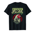 Chicken Daddy Chicken Dad Farmer Funny T-Shirt - Graphic Print Unisex - T-Shirt, Sweatshirt, Hoodie