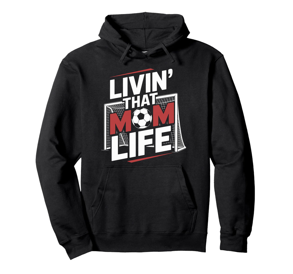 That Mom Life Goalkeeper Lover Mother Hoodie - Unique Graphic Men Women - T-Shirt, Sweatshirt, Hoodie
