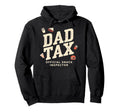 Dad Tax Definition Funny Fathers Day Hoodie - Graphic Print Men Women - T-Shirt, Sweatshirt, Hoodie