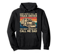 Funny Trucker Truck Driver Dad Semi Truck Hoodie - Custom Art Print Unisex - T-Shirt, Sweatshirt, Hoodie