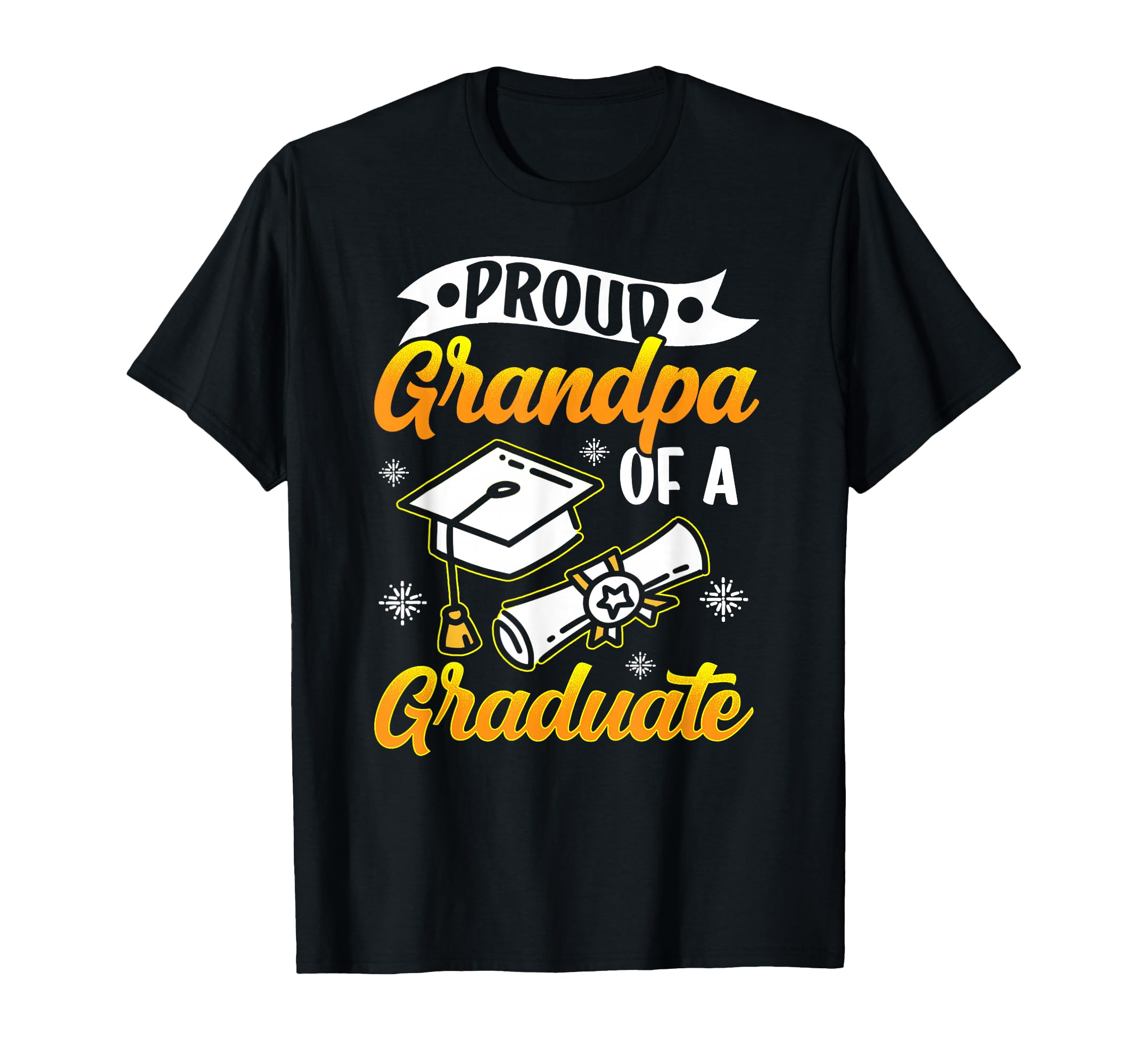 Proud Grandpa Graduate Graduation Sayings T-Shirt - Trendy Graphic Unisex - T-Shirt, Sweatshirt, Hoodie