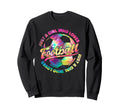 Just Who Loves Football Player Soccer Sweatshirt - Trendy Graphic Unisex - T-Shirt, Sweatshirt, Hoodie