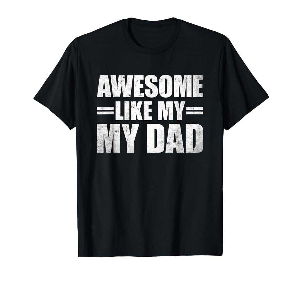 Awesome Like My Daughters Shirts T-Shirt - Aesthetic Graphic Unisex - T-Shirt, Sweatshirt, Hoodie