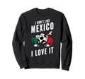 Mexico Soccer Supporters Fun Flag Sweatshirt - Custom Art Print for Adults - T-Shirt, Sweatshirt, Hoodie