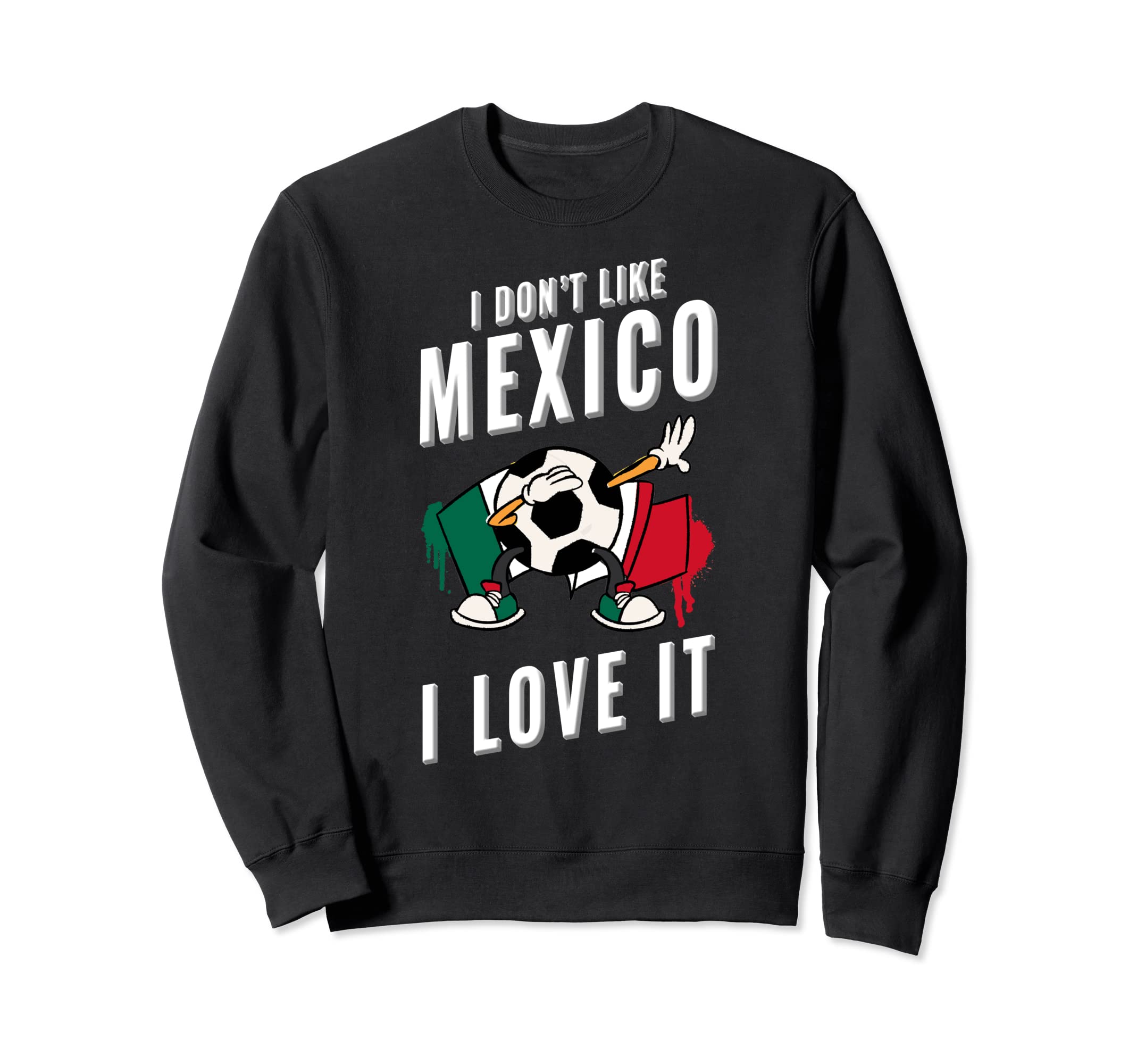 Mexico Soccer Supporters Fun Flag Sweatshirt - Custom Art Print for Adults - T-Shirt, Sweatshirt, Hoodie