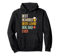 Best Bearded Beer Lovin Dog Dad Ever Hoodie - Fun Novelty Design Unisex - T-Shirt, Sweatshirt, Hoodie