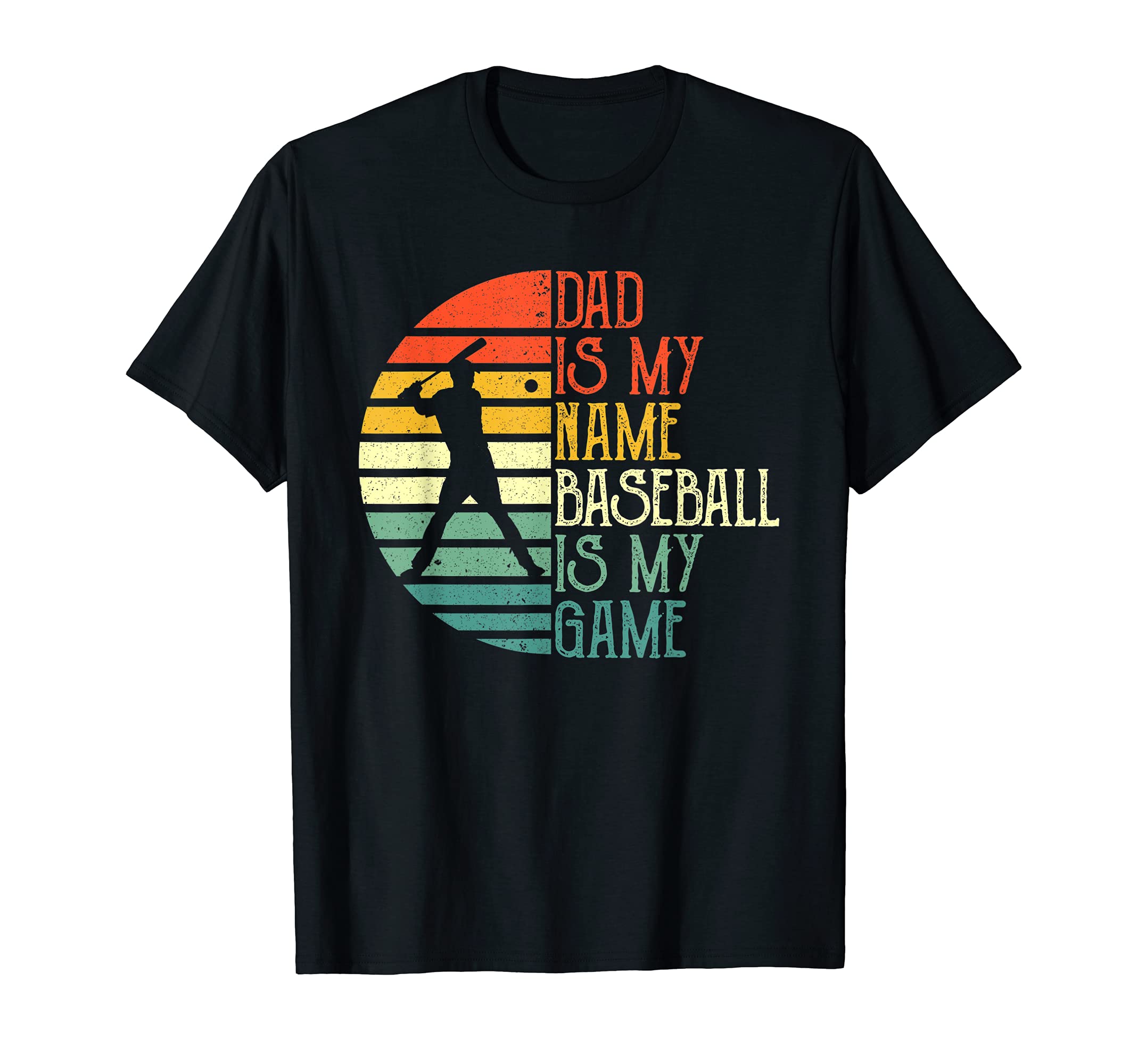 Mens Dad Is My Name Baseball Is My Game T-Shirt - Graphic Print Unisex - T-Shirt, Sweatshirt, Hoodie