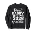 Proud Daddy Class 2026 Graduate Sweatshirt - Custom Art Print Men Women - T-Shirt, Sweatshirt, Hoodie