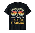 Most Likely To Talk To Strangers T-Shirt - Casual Everyday Wear Men Women - T-Shirt, Sweatshirt, Hoodie