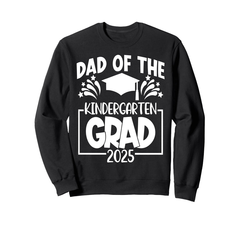 Funny Proud Dad Class 2025 Sweatshirt - Trendy Graphic Men Women - T-Shirt, Sweatshirt, Hoodie
