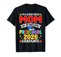 Im Super Proud Mom Awesome Preschool T-Shirt - Novelty Apparel Men Women - T-Shirt, Sweatshirt, Hoodie