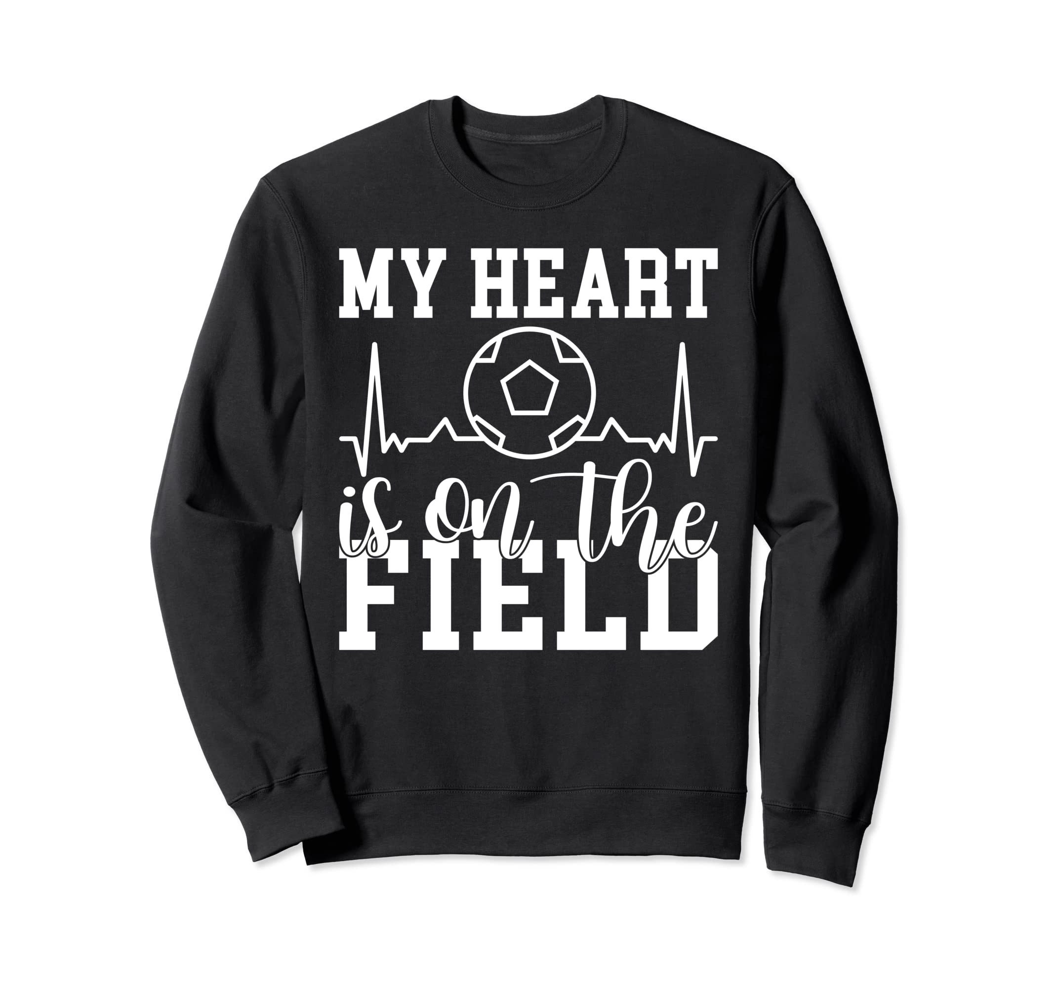 My Heart Is Field Soccer Sweatshirt - Casual Everyday Wear for Adults - T-Shirt, Sweatshirt, Hoodie