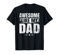 Awesome Like My Daddy Dad Daughter And T-Shirt - Fun Novelty Design Unisex - T-Shirt, Sweatshirt, Hoodie