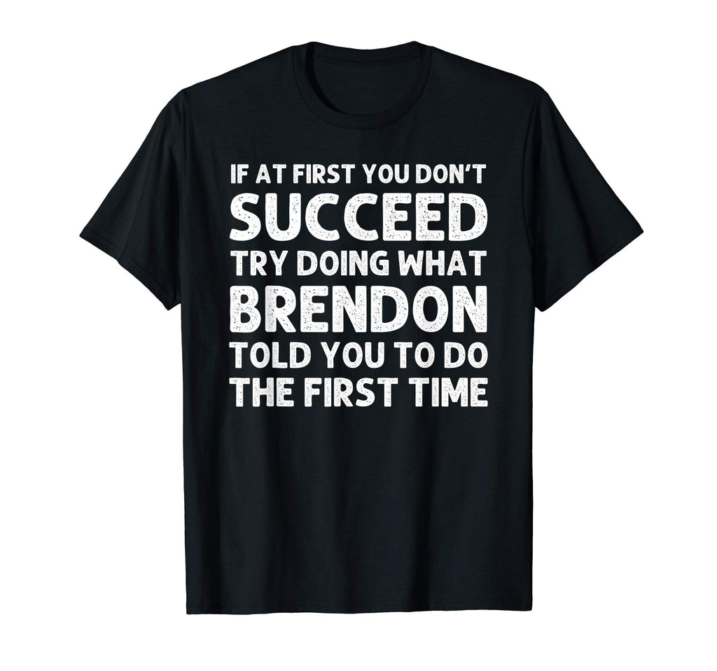 Brendon Gift Name Personalized T-Shirt - Fun Novelty Design for Adults - T-Shirt, Sweatshirt, Hoodie