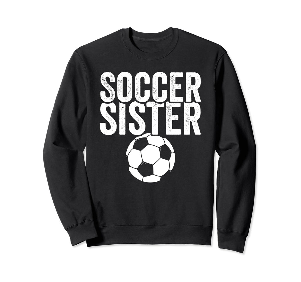 Soccer Sister Gift Soccer Football Sweatshirt - Minimalist Print Unisex - T-Shirt, Sweatshirt, Hoodie